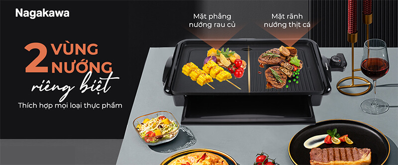 Hai vùng nướng riêng biệt linh hoạt chế biến