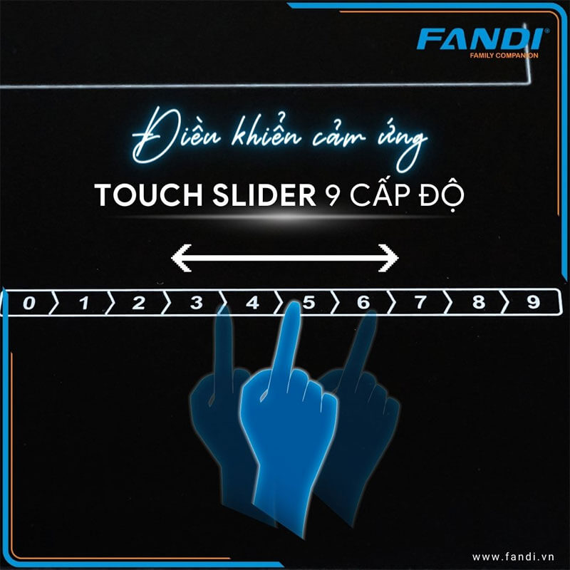 Công nghệ Touch Slider 9 cấp độ – điều khiển cảm ứng nhạy bén và chính xác