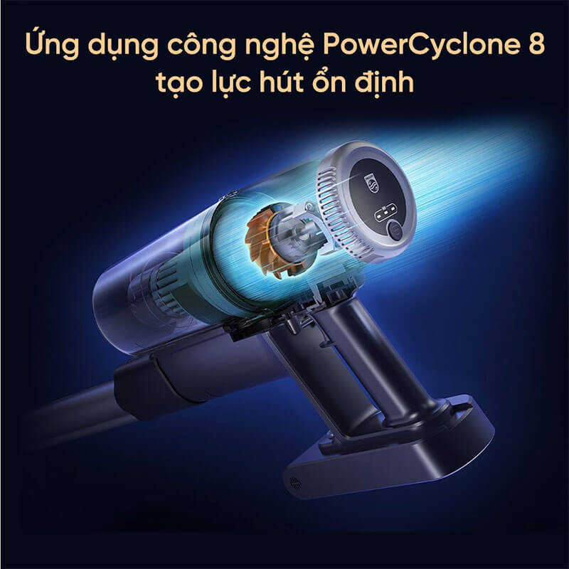 Công nghệ PowerCyclone 8 duy trì lực hút ổn định