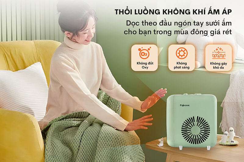 Không khí ấm dễ chịu – không đốt oxy, không phát sáng