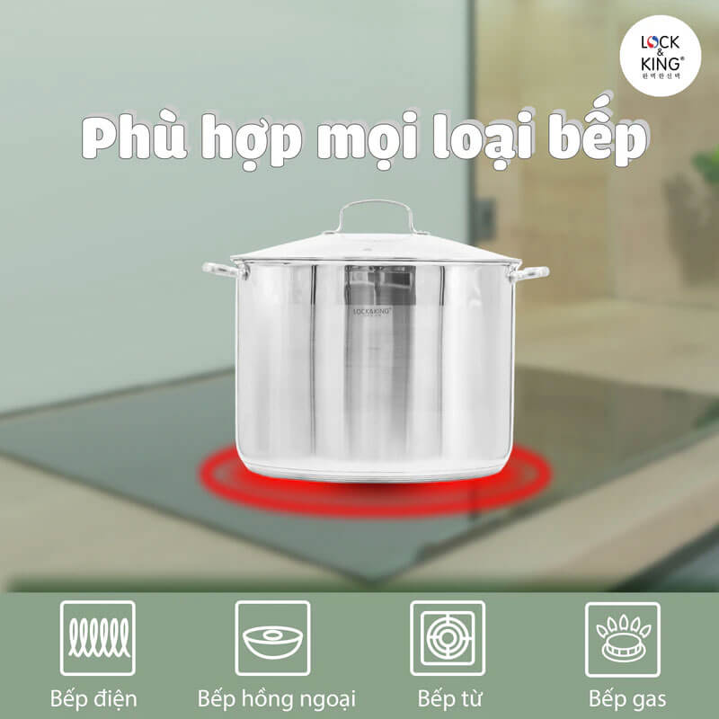 Tương thích hoàn toàn với bếp từ, bếp gas và bếp điện – Linh hoạt tối đa trong sử dụng